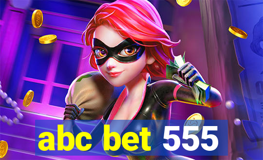 abc bet 555